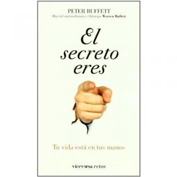 El secreto eres tú: Tu vida está en tus manos