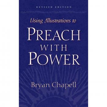 USING ILLUSTRATIONS TO PREACH WITH POWER