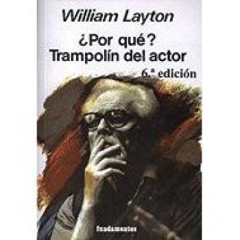 ¿Por qué? Trampolín del actor - William Layton