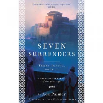 Libro Seven Surrenders - Novela de ciencia ficción, autor: Ada Palmer, parte de la serie Terra Ignota, aborda temas de filosofía política y social en un futuro distópico, con una narrativa compleja y personajes multidimensional