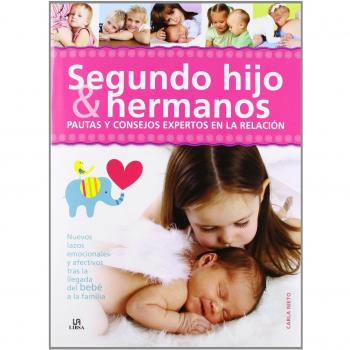 Segundo Hijo & Hermanos: Pautas y Consejos Expertos en la Relación - Carla Nieto Martínez
