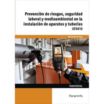 Prevención de riesgos, seguridad laboral y medioambiental en la instalación de aparatos y tuberías - MORENO VEGA, ALBERTO