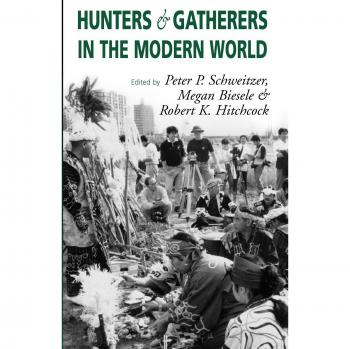 Modern Hunters and Gatherers: Conflict, Resistance, and Self-Determination