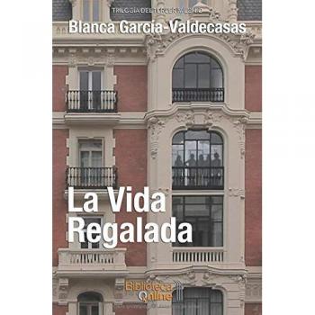 La vida regalada