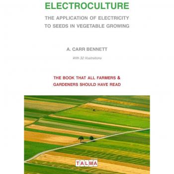 Electroculture: Electric Seed Enhancement for Vegetable Growth (Paperback)