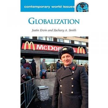 Globalization: A Comprehensive Reference Guide (Contemporary Global Issues)