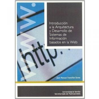 Introducción a la Arquitectura y Desarrollo de Sistemas de Información basados en la Web: 76