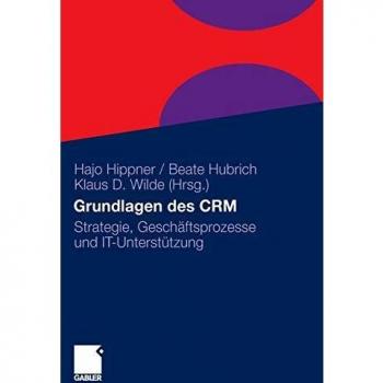 CRM Fundamentals: Strategy, Business Processes, and IT Support