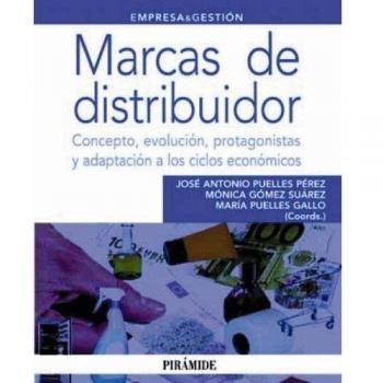 Marcas de distribuidor: Concepto, evolución, protagonistas y adaptación a los ciclos económicos