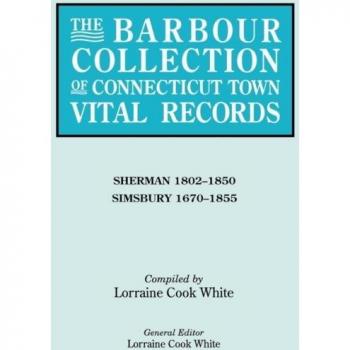 Barbour Collection of Connecticut Town Vital Records Volume 39: Sherman and Simsbury Historical Records (1802-1855)