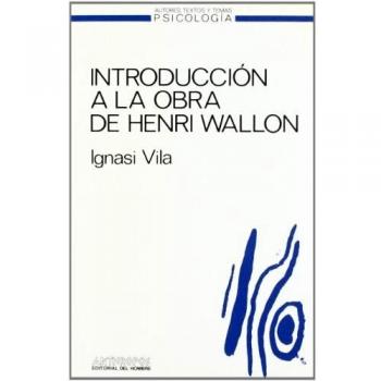 INTRODUCCION A LA OBRA DE HENRI WALLON