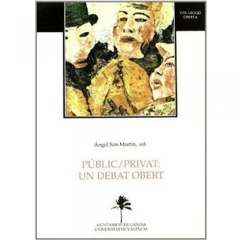Públic / Privat: un debat obert: VII Universitat d’Estiu a Gandia: 19