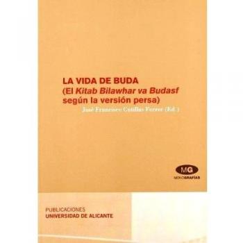 La vida de Buda: El Kitab Bilawhar va Budasf según la versión persa