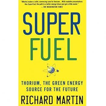 SuperFuel: Thorium, the Green Energy Source for the Future