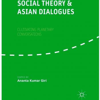 Social Theory and Asian Dialogues: Cultivating Planetary Conversations