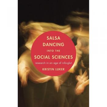 Salsa Dancing into the Social Sciences: Research in an Age of Info-glut