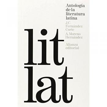 Antología de la literatura latina - Fernández Corte, José Carlos/moreno Hernández, Antonio