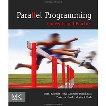 Parallel Programming Concepts and Practice: Elsevier Science Edition