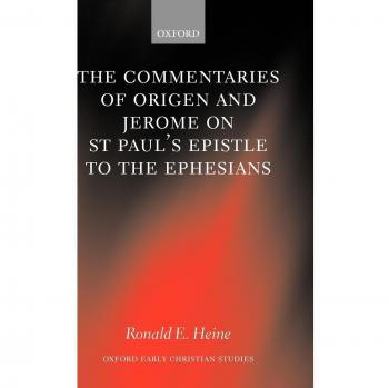 The Commentaries of Origen and Jerome on St. Paul's Epistle to the Ephesians