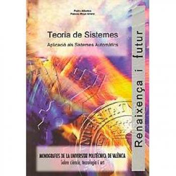 Teoria de Sistemes. Aplicació Als Sistemes Automàtics