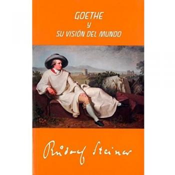 Goethe y su visión del mundo