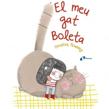El meu gat Boleta - Christine Roussey