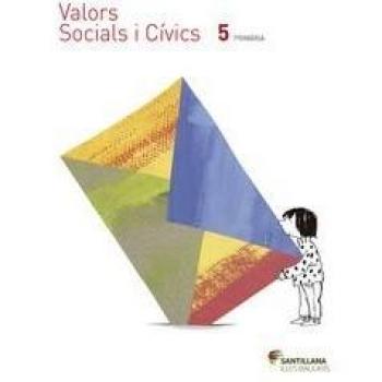 VALORS SOCIALS I CIVICS 5 PRIMARIA SANTILLANA ILLES BALEARS - 9788468092959