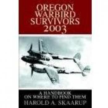 Guía de Supervivientes de Aviones de Guerra de Oregón 2003: Edición en Tapa Dura