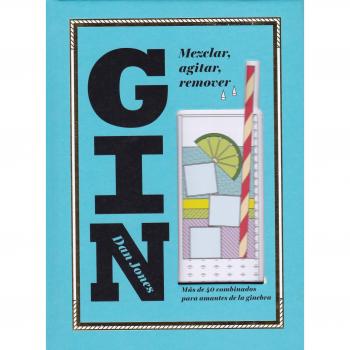Gin: Mezclar, agitar, remover - JONES, DAN