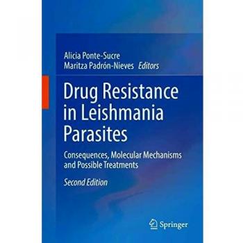 Drug Resistance in Leishmania Parasites: Consequences, Molecular Mechanisms and Possible Treatments