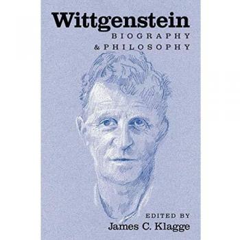Wittgenstein: Biography and Philosophy