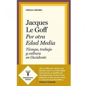Por otra Edad Media: Tiempo, trabajo y cultura en Occidente