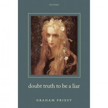 Doubt: Truth to Be a Liar - Graham Priest (Philosophy Book)