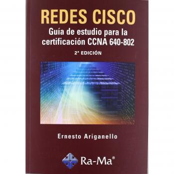 Redes CISCO: Guía de estudio para la certificación CCNA 640-802. 2ª Edición