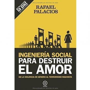 Ingenier¡a social para destruir el amor - Rafael Palacios