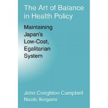 El Arte del Equilibrio en la Política de Salud: Mantenimiento del Sistema Ecológico y Económico de Japón - Edición en Tapa Blanda