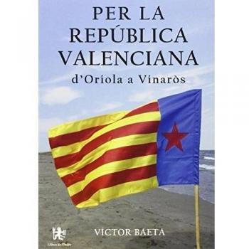 Per la República Valenciana d'Oriola a Vinaròs