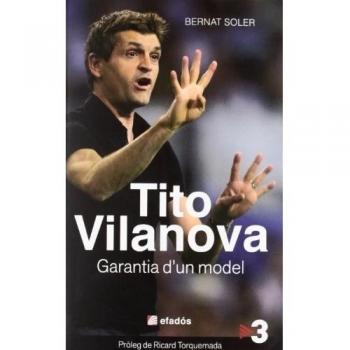 Tito Vilanova: Garantia d'un model