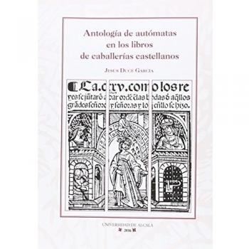 Antología de autómatas en los libros de caballerías castellanos