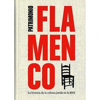 Patrimonio Flamenco. La historia de la cultura jonda en la BNE