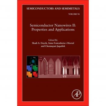 Semiconductor Nanowires II: Properties and Applications