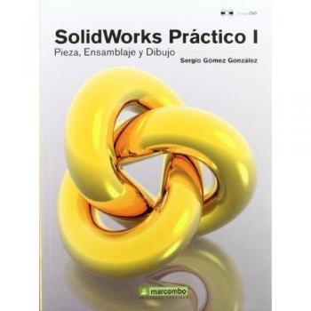 SolidWorks Práctico I: Pieza, Ensamblaje y Dibujo