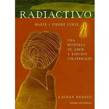 RADIACTIVO UNA HISTORIA DE AMOR Y EFECTOS COLATERALES