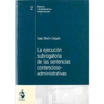 La Ejecución Subrogatoria de las Sentencias Contencioso-Administrativas