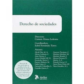 Derecho de sociedades.: Se incluyen notas sobre los anteproyectos del Código mercantil y de la reforma de la LSC sobre el buen gobierno de las sociedades.