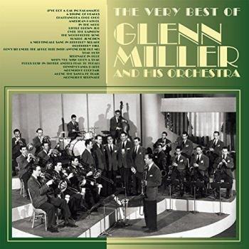 The Very Best Of Glenn Miller & His Orchestra