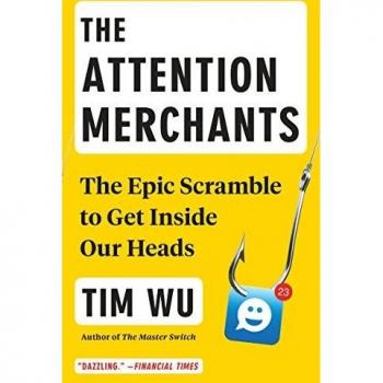 The Attention Merchants: A Comprehensive Guide to Understanding Digital Manipulation and Consumer Behavior