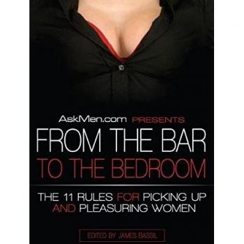 From Bar to Bedroom: The Ultimate Guide to Dating and Pleasuring Women by James Bassil