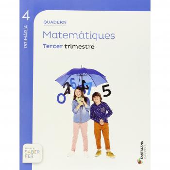 QUADERN MATEMATIQUES 4 PRIMARIA 3 TRIM SABER FER - 9788490583012