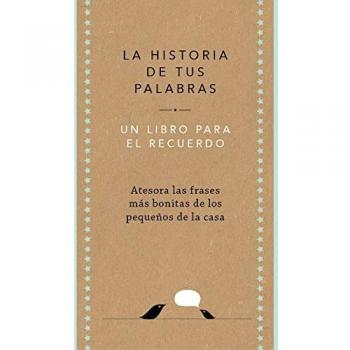 La historia de tus palabras: Un libro personalizable para regalar a padres y madres. Nuestros recuerdos
